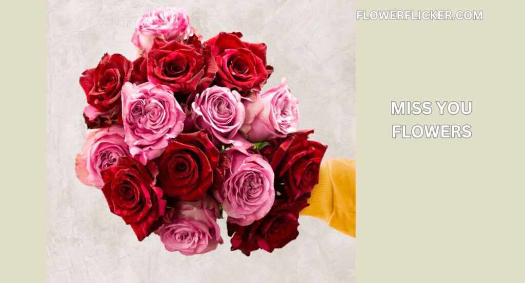 miss you flowers