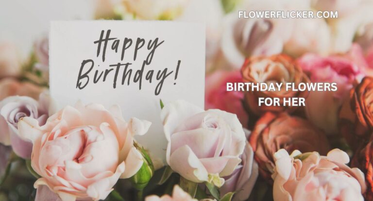 birthday flowers for her